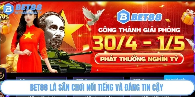 Bet88 là sân chơi nổi tiếng và đáng tin cậy 