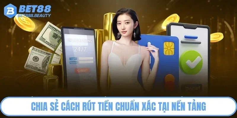Hướng dẫn rút cực nhanh tại nền tảng