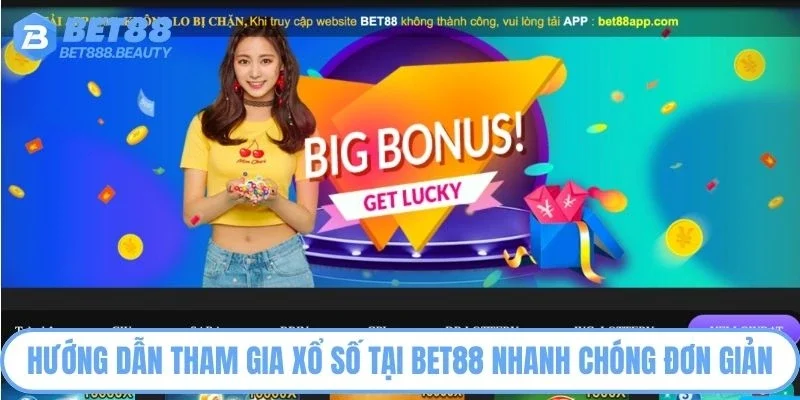 Hướng dẫn tham gia xổ số tại Bet88 nhanh chóng 