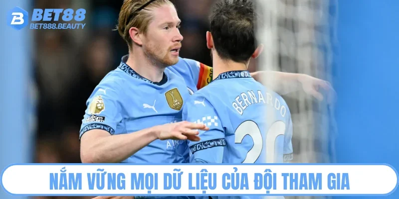 Nắm vững mọi dữ liệu của đội tham gia